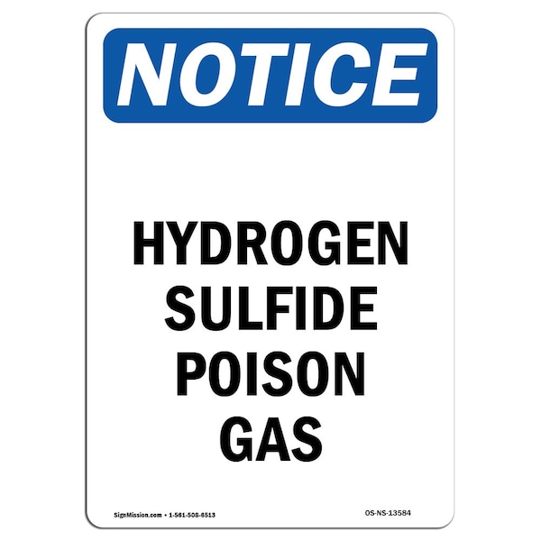 Safety Sign, OSHA Notice, 18" Height, Hydrogen Sulfide Poison Gas Sign, Portrait